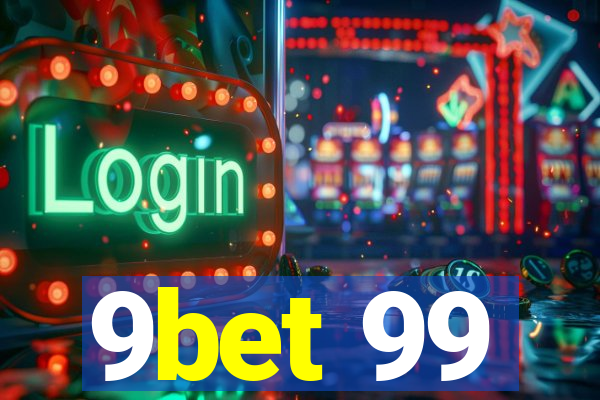 9bet 99